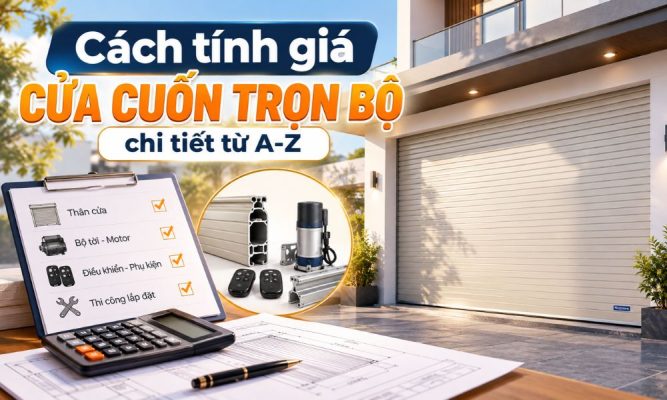 Cách tính giá cửa cuốn trọn bộ chi tiết từ A–Z