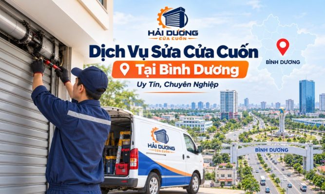 Dịch Vụ Sửa Cửa Cuốn Tại Bình Dương | Uy Tín, Chuyên Nghiệp